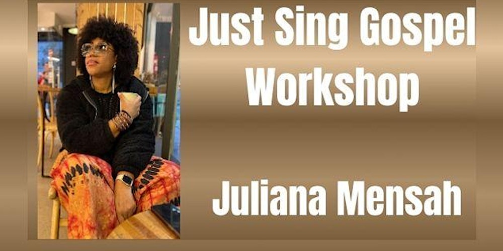 JUST SING GOSPEL Workshop  mit Juliana Mensah