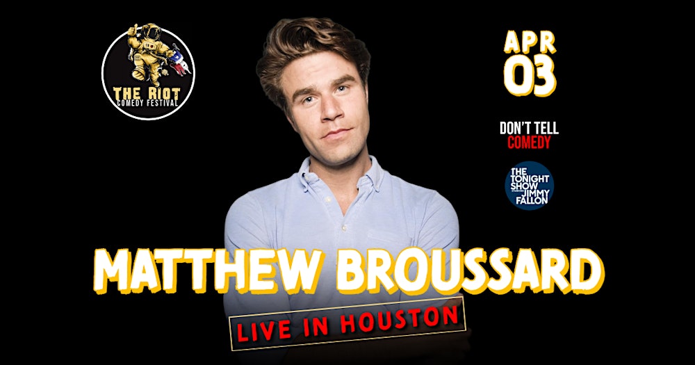 Matthew Broussard Headlines The Riot Comedy Festival in Houston