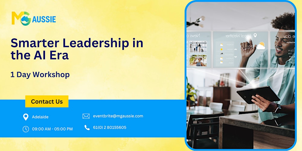 Smarter Leadership in the AI Era – 1 Day Workshop in Adelaide