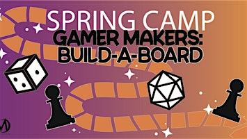 SPRING CAMP – Game Makers: Build-A-Board