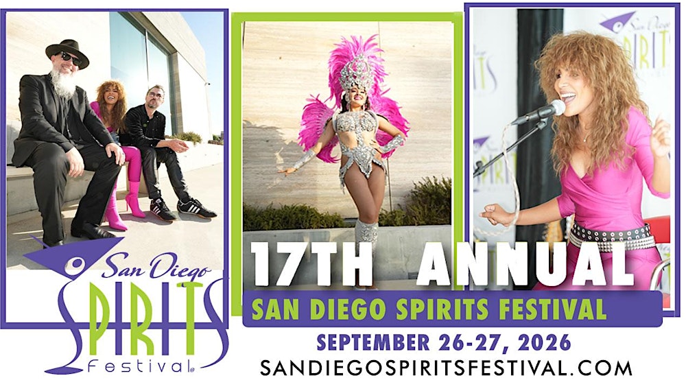 17th  SAN DIEGO SPIRITS FESTIVAL, September 26-27, 2026