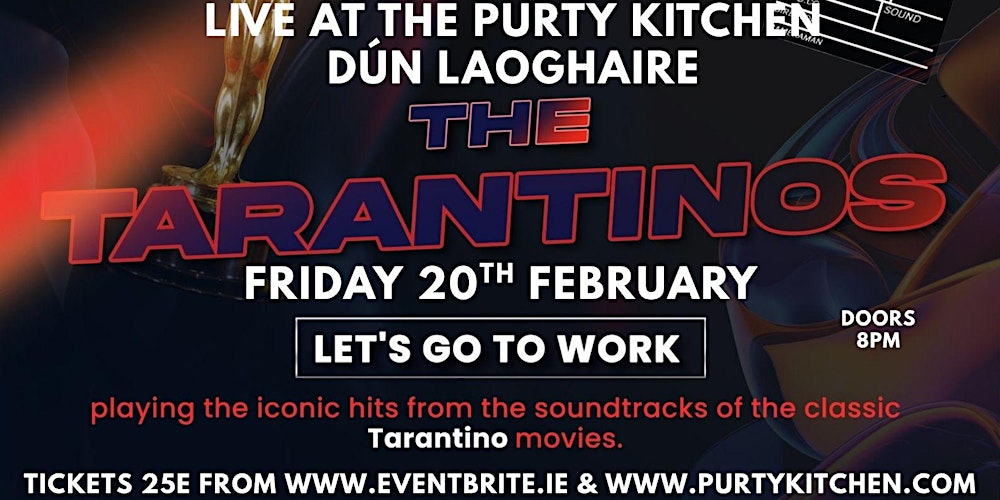 The Tarantino's - Live at The Purty Kitchen Dún Laoghaire