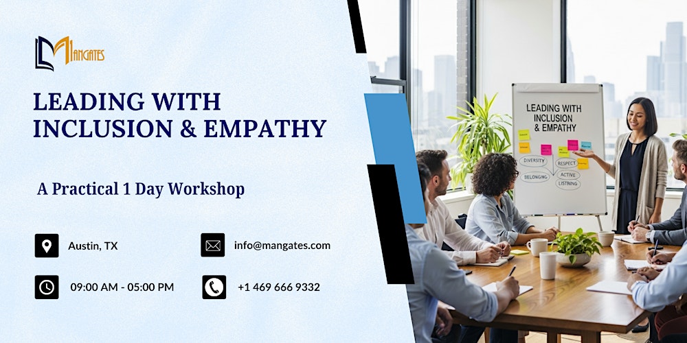 Leading with Inclusion & Empathy: A Practical 1 Day Workshop in  Austin, TX
