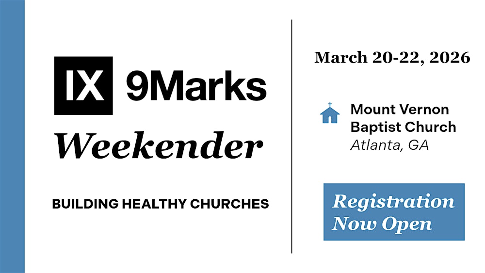 9Marks Weekender at Mount Vernon Baptist Church (2026)