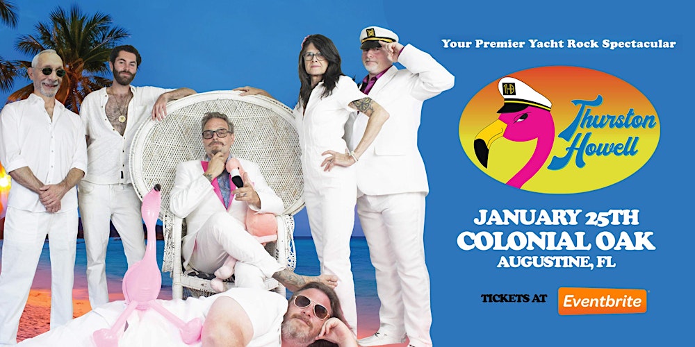 THURSTON HOWELL - A PREMIER YACHT ROCK SPECTACULAR! - ST AUGUSTINE