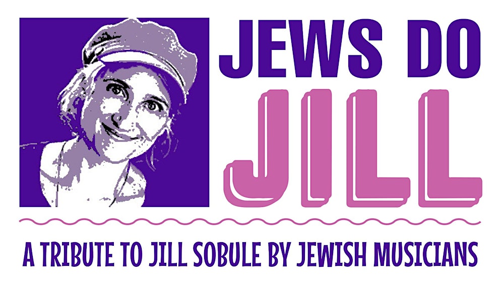 JEWS DO JILL: A Tribute to Jill Sobule by Jewish Musicians–LOW TICKET ALERT