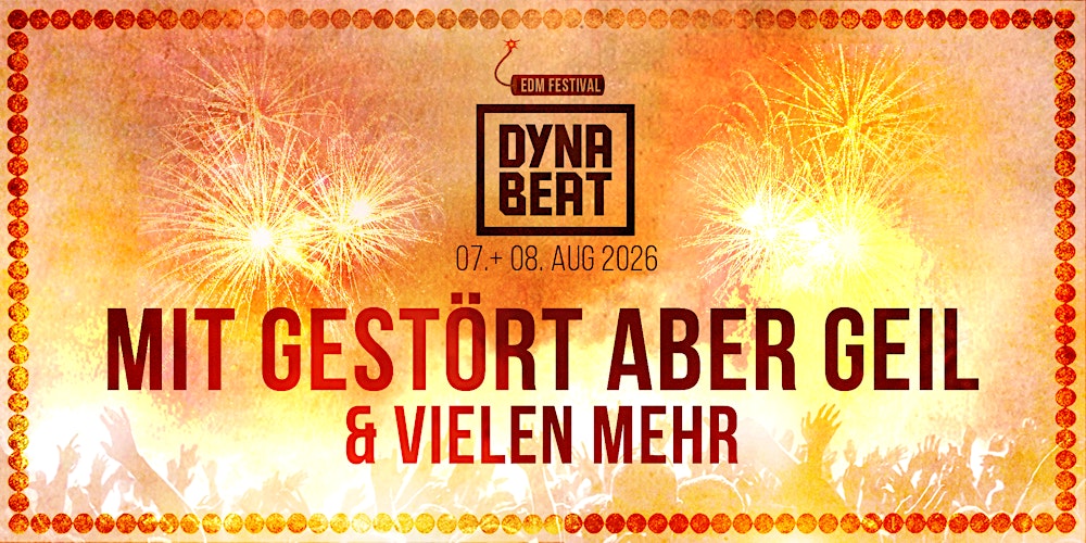 DYNABEAT 2026 – mit “Gestört aber GeiL” & vielen mehr!