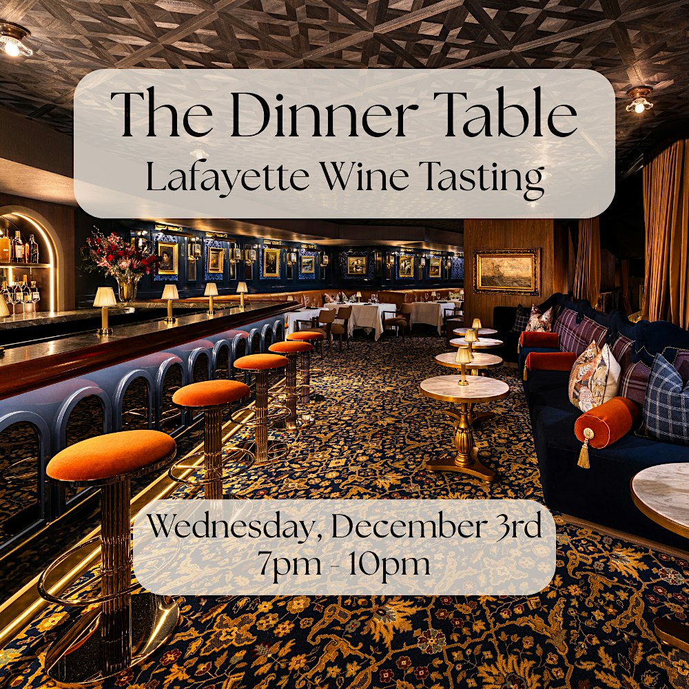 The Dinner Table: Sommelier Wine Tasting at Lafayette (Miami)