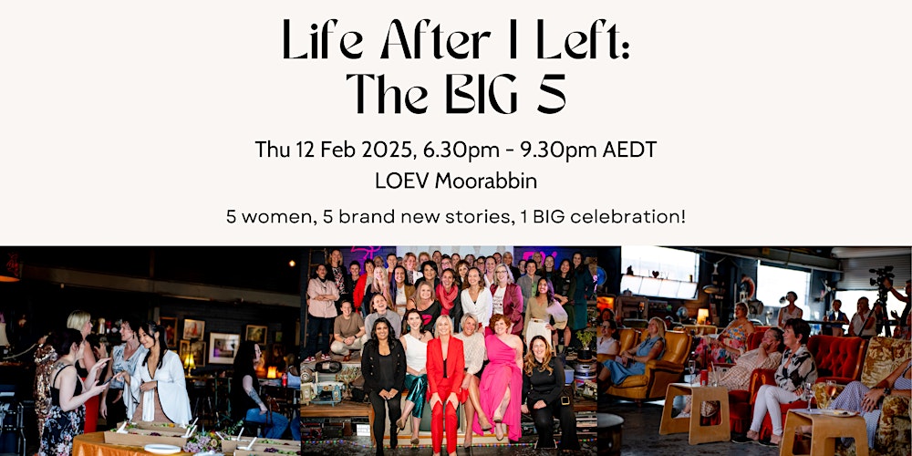 Life After I Left: The BIG 5