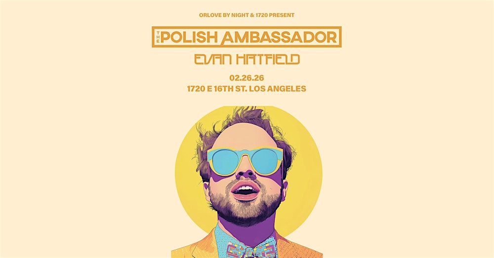 The Polish Ambassador +  Evan Hatfield in L.A.