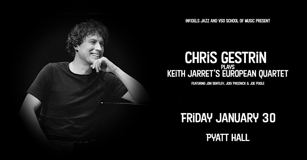 Infidels Jazz Presents: Chris Gestrin Plays Keith Jarrett at Pyatt Hall