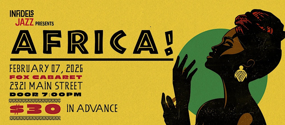 Infidels Jazz Presents: Africa! at Fox Cabaret