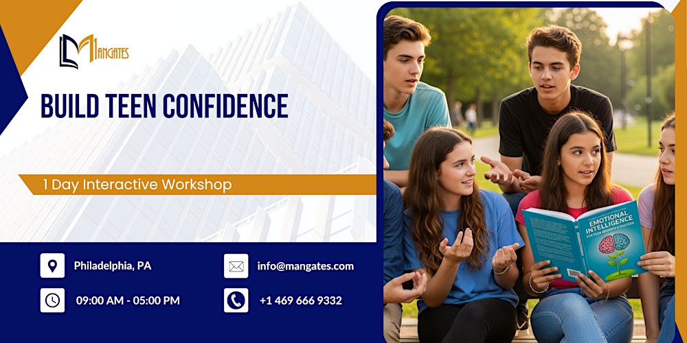 Build Teen Confidence – 1 Day Interactive Workshop in Philadelphia, PA