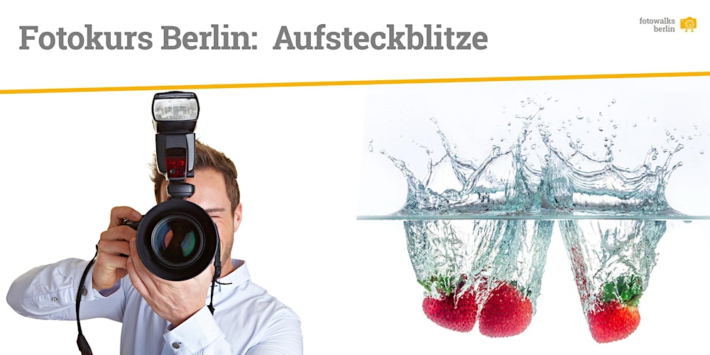 Fotokurs Berlin: Aufsteckblitze & entfesselt Blitzen am 21.03.2026