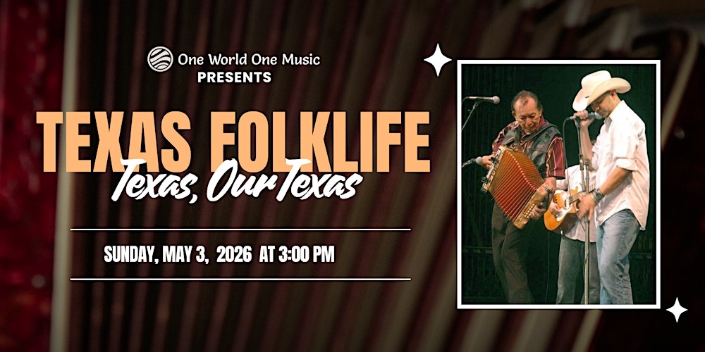 Texas Folklife: Texas, Our Texas