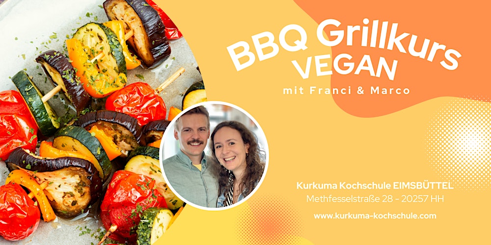 Vegan BBQ - Grillworkshop in Hamburg Eimsbüttel