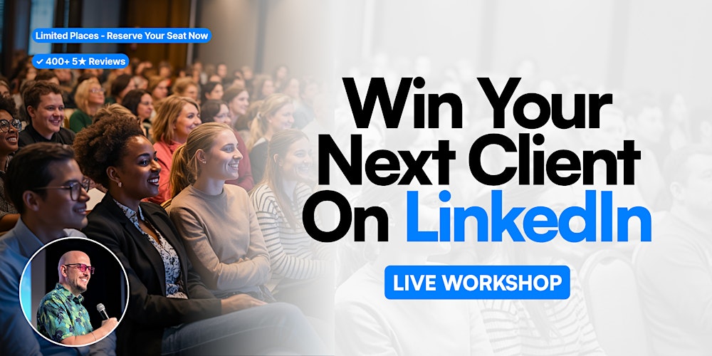 Win Your Next Client on LinkedIn - Live Workshop