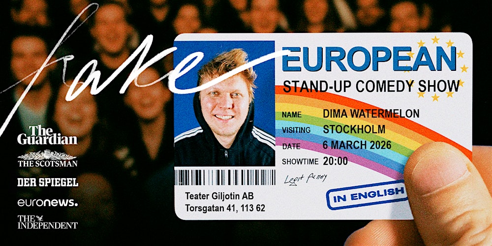 Fake European: Stand-up Comedy Show In English @ Stockholm