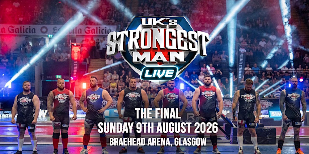 UK's Strongest Man 2026 -  SUNDAY FINAL