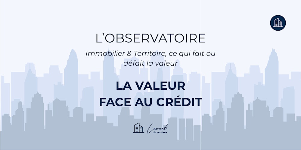 L'Observatoire - Immobilier & territoire, ce qui fait ou défait la valeur