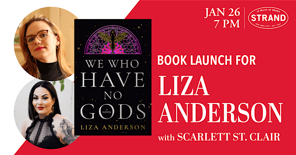 Liza Anderson + Scarlett St. Clair: We Who Have No Gods