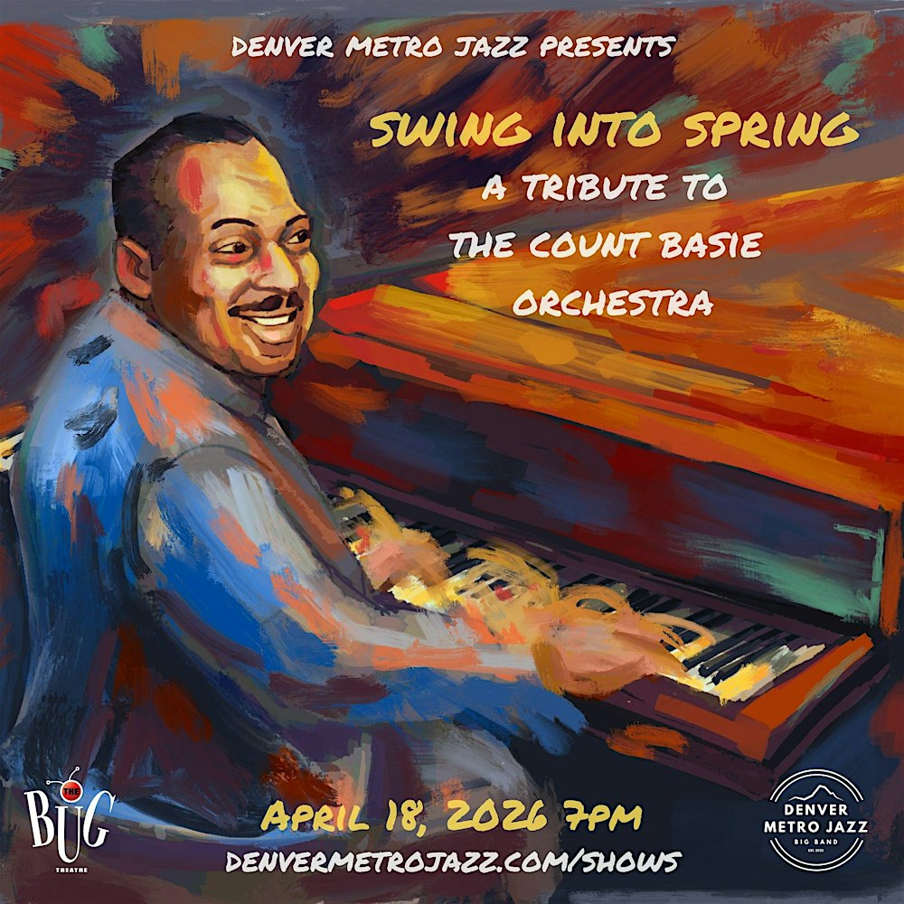 Denver Metro Jazz Swing Into Spring: A Tribute to the Count Basie Orchestra