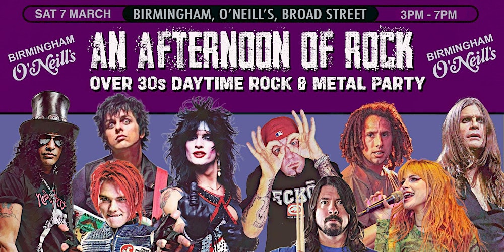 BIRMINGHAM An Afternoon of Rock - Rock/Metal for over 30s: 3-7pm- 70% sold