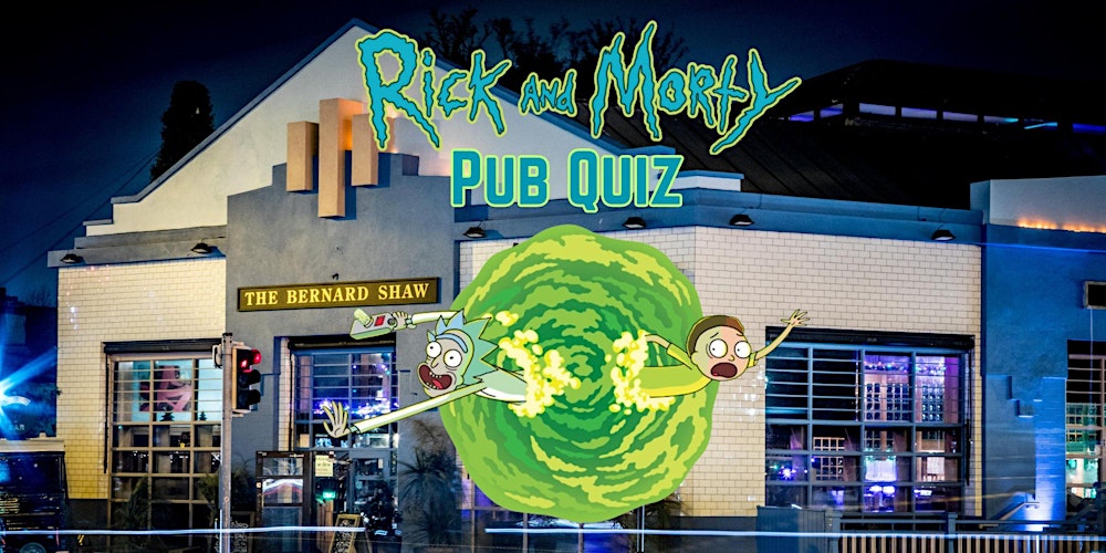 Rick & Morty Pub Quiz At The Bernard Shaw
