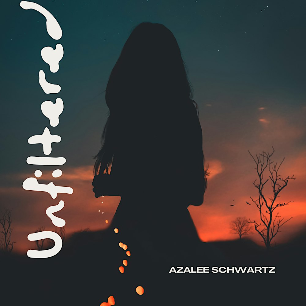 Azalee Schwartz: Unfiltered