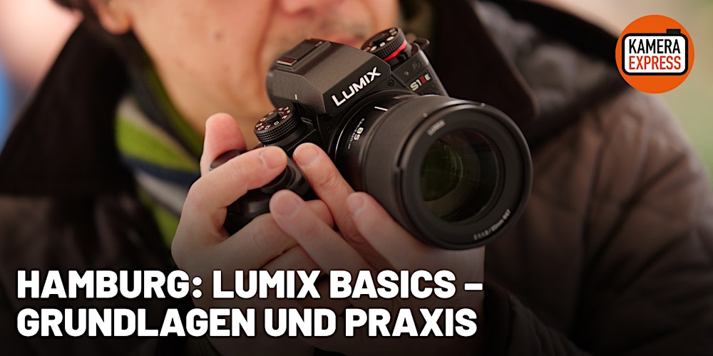 LUMIX BASICS – GRUNDLAGEN UND PRAXIS