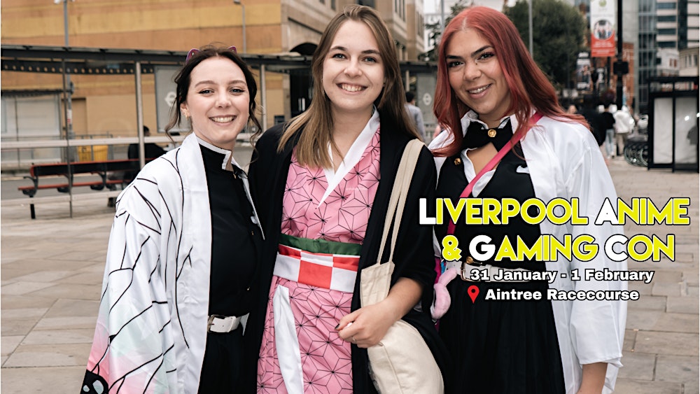 Liverpool Anime & Gaming Con 2026