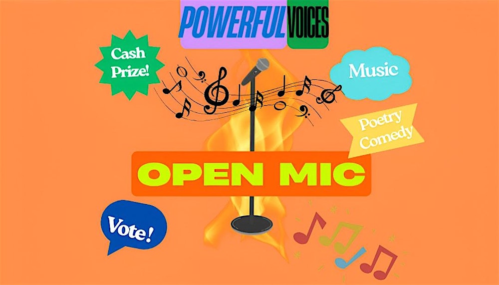 Powerful Voices Open Mic Show - Live Music, Comedy, Poetry+ More!