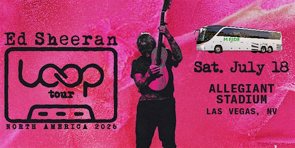 ED SHEERAN CONCERT SHUTTLE BUS from Circa Resort 7/18/2026