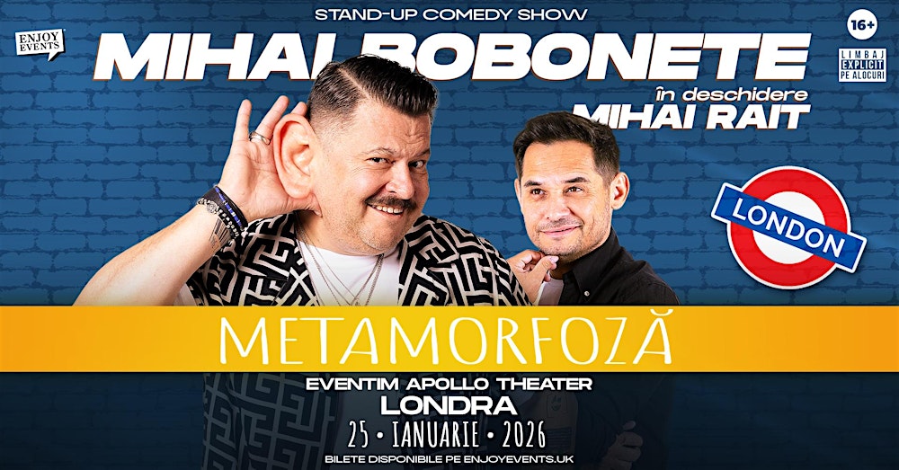 METAMORFOZĂ | MIHAI BOBONETE | LONDRA | STAND-UP COMEDY | 25.01.2026