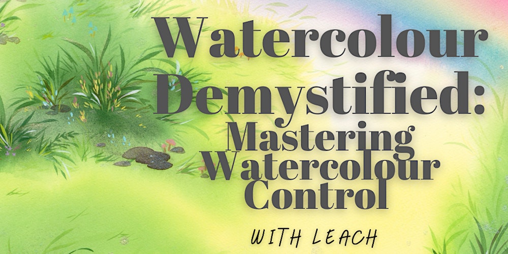 “Watercolour Painting Demystified” 8-Week Basic Watercolour Workshop