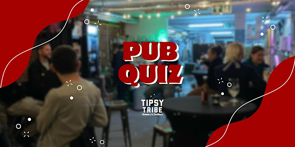 Pub Quiz at Tipsy Tribe