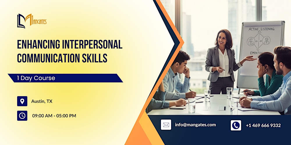 Enhancing Interpersonal Communication Skills – 1 Day Course | Austin, TX