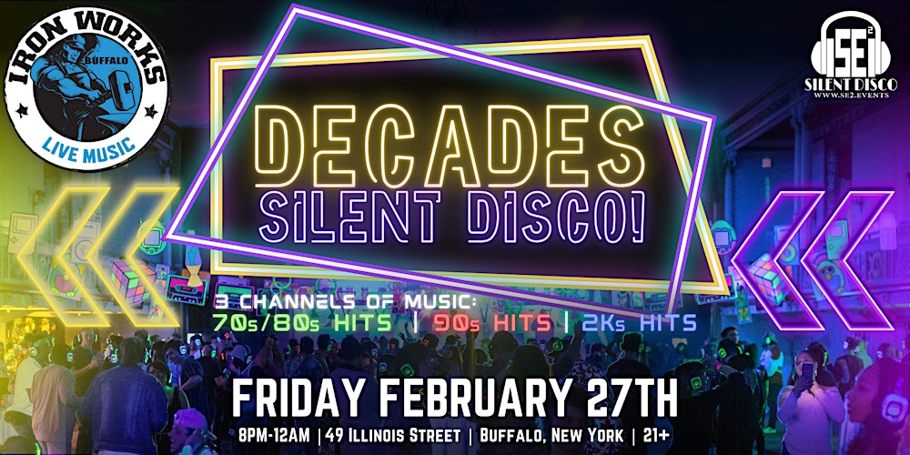 DECADES Silent Disco at Buffalo Iron Works! - 2/27/26