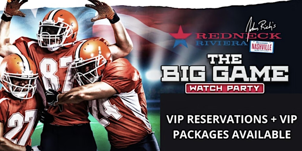 Big Game Watch Party 2026 at Redneck Riviera Nashville