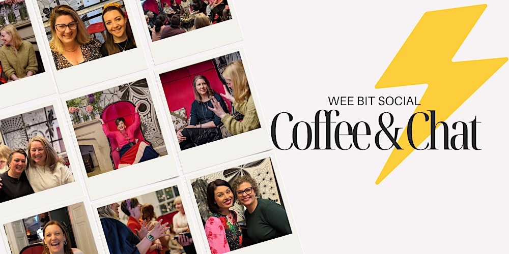 Wee Bit Social Coffee & Chat February