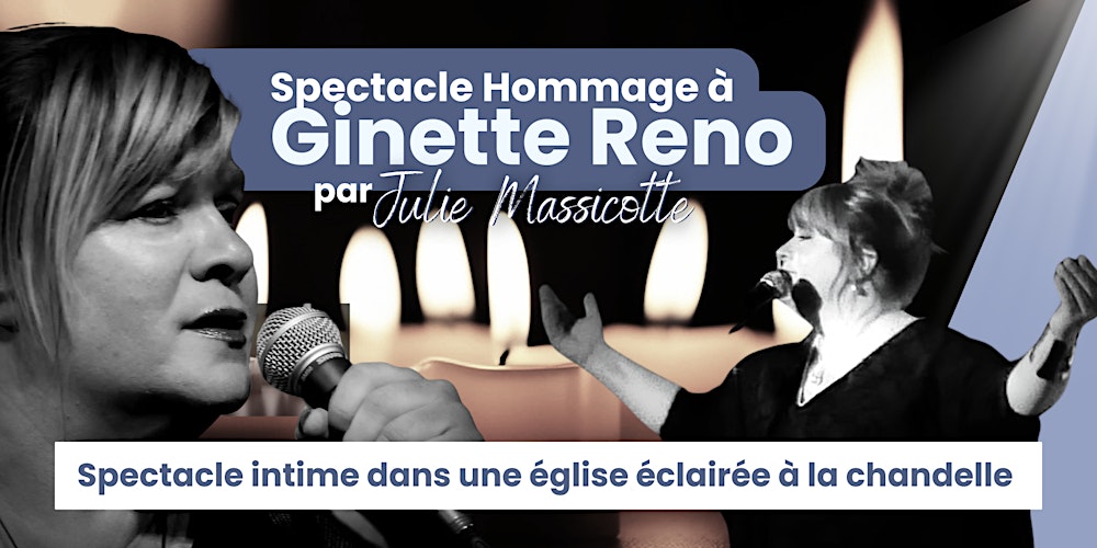 L'Assomption Samedi 11 avril 2026 - 19h30 : Hommage à Ginette Reno