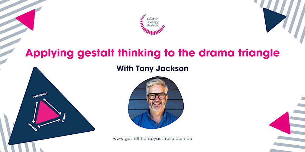 Applying gestalt thinking to the drama triangle
