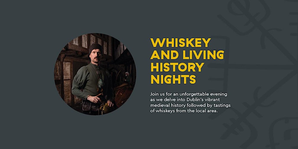 Whiskey and Living History Nights at Dublinia