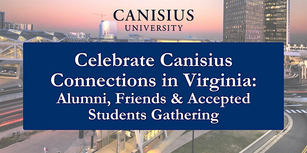 Canisius Connections in VA: Alumni, Friends & Accepted Students Gathering