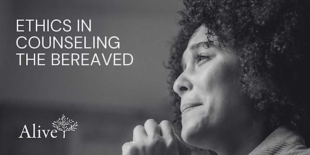 Ethics in Counseling the Bereaved