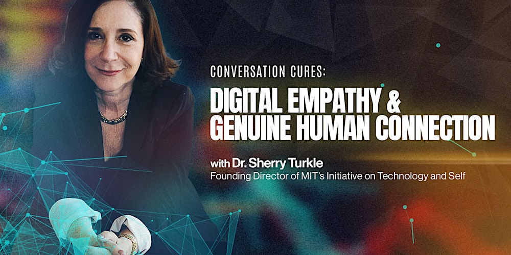 Conversation Cures:  Digital Empathy & Genuine Human Connection