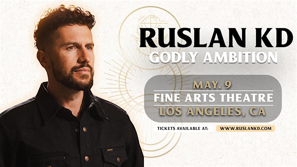 RUSLAN KD “GODLY AMBITION TOUR” Live in Los Angeles