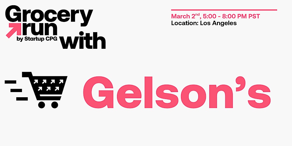 Los Angeles Grocery Run with Gelson's - March 2026