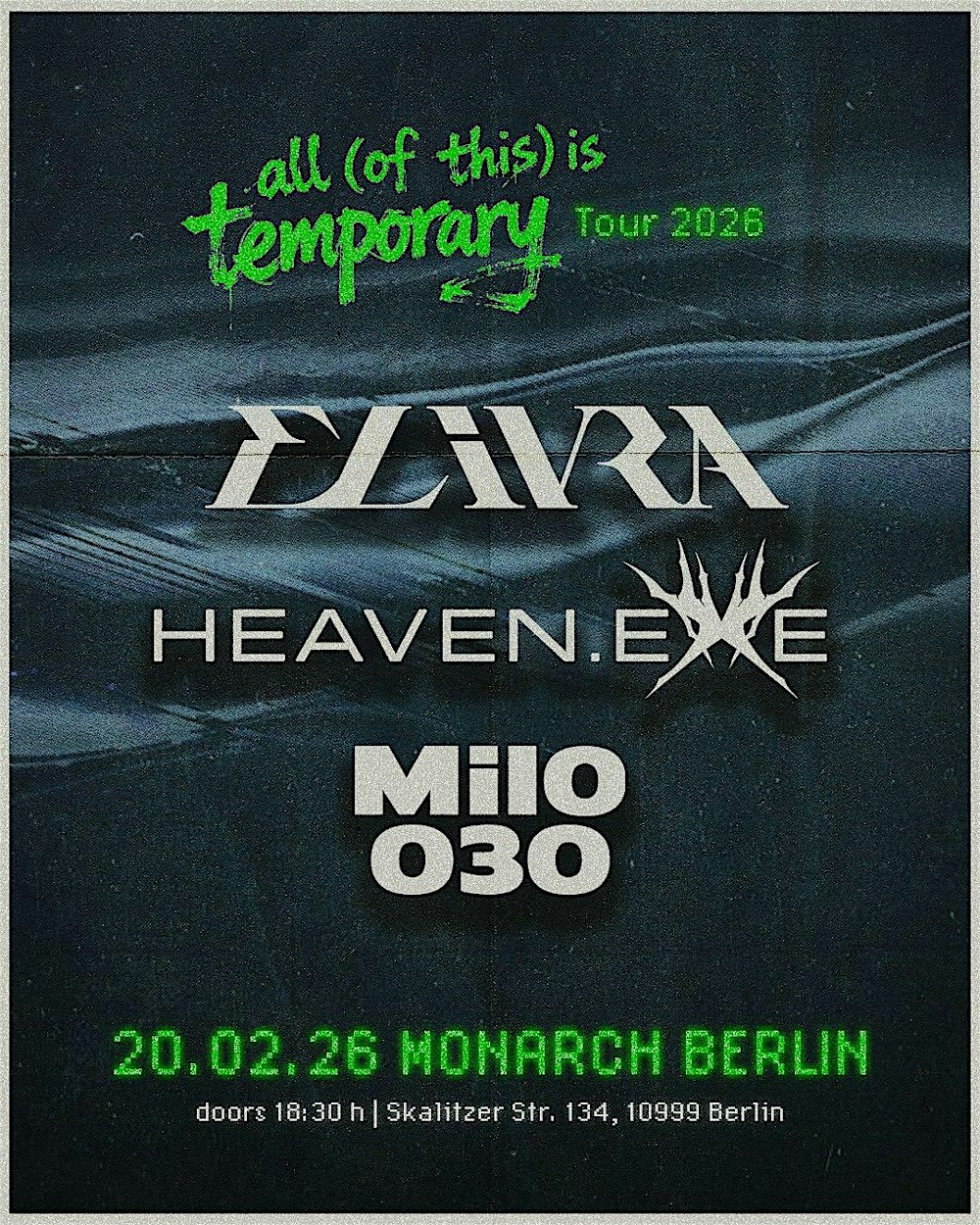 Berlin  | Elivra • Heaven.exe • Milo030 | All (of This) Is Temporary Tour