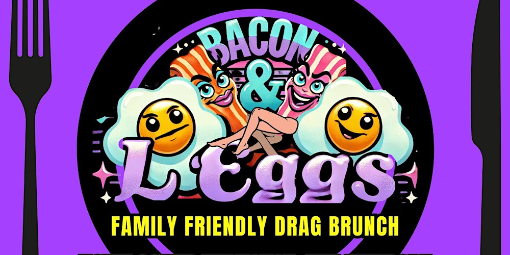 Bacon & L'eggs All-Ages Drag Brunch
